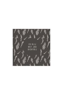 Zusss Servetten Zo Blij met Jou Dichtbij 12,5x12,5Cm Antracietgrijs