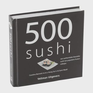 Kookboek 500 sushi - Caroline Bennett m.m.v. Hong Sui Li & Sami Nkaili