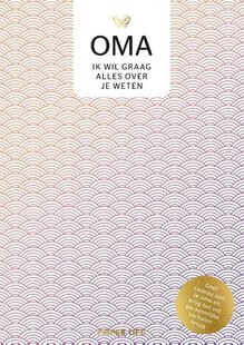 Oma, ik wil graag alles over je weten