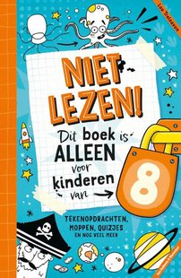 Niet lezen! Dit boek is alleen voor kinderen van 8