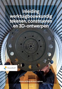 Inleiding werktuigbouwkundig tekenen, construeren & 3D ontwerpen