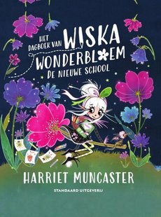 Het dagboek van Wiska Wonderbloem: De nieuwe school