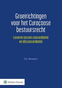 Groeirichtingen voor het Curaçaose bestuursrecht