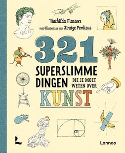 321 Superslimme Dingen Die Je Moet Weten Over Kunst