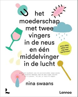 Het moederschap met twee vingers in de neus en een middelvinger in de lucht