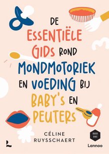 De essentiële gids over mondmotoriek en voeding bij baby's en peuters
