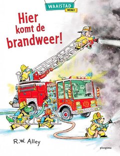 Hier komt de brandweer!