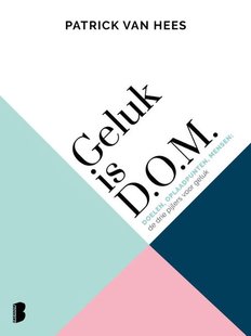 Geluk is D.O.M.