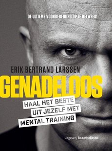 Genadeloos - Haal het beste uit jezelf met mental training