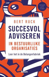 Succesvol adviseren in bestuurlijke organisaties