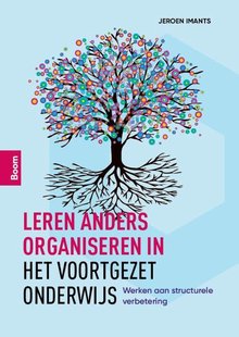 Leren anders organiseren in het voortgezet onderwijs