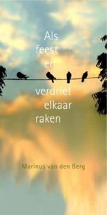 Als feest en verdriet elkaar kruisen