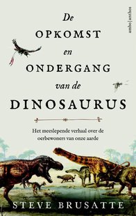 De opkomst en ondergang van de dinosaurus