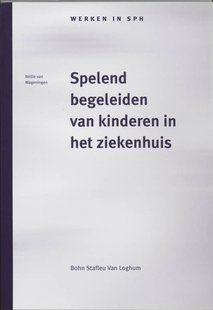 Spelend begeleiden van kinderen in het ziekenhuis