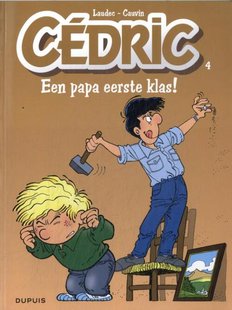 Cedric - 4 - EEN PAPA EERSTE KLAS !