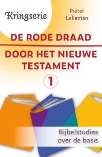 De rode draad door het Nieuwe Testament 1