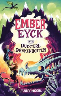 Ember Eyck en de duistere drakenbotten