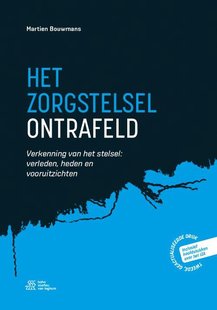 Het zorgstelsel ontrafeld