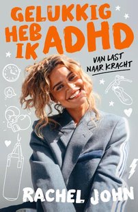 Gelukkig heb ik ADHD
