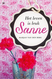 Sanne - Het leven is leuk