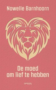 De moed om lief te hebben
