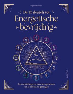 De 12 sleutels tot Energetische bevrijding