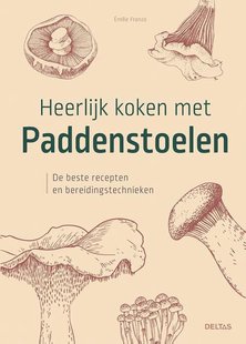 Heerlijk koken met paddenstoelen