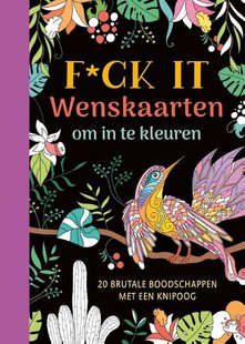 F*ck it - Wenskaarten om in te kleuren