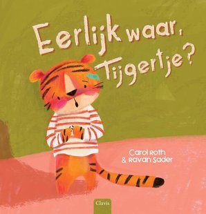 Eerlijk waar, tijgertje?
