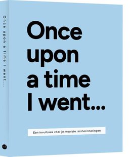 Once upon a time I went ...