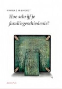 De schrijfbibliotheek Hoe schrijf je een familiegeschiedenis?