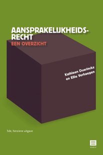 Aansprakelijkheidsrecht - een overzicht