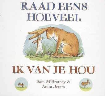 Raad eens hoeveel ik van je hou (Luxe Kartonboek)