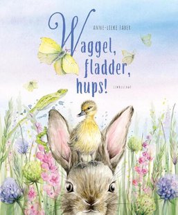 Waggel, fladder, hups!