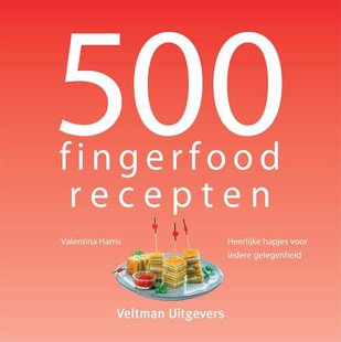 500 Fingerfood Recepten