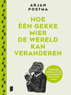 Hoe één gekke mier de wereld kan veranderen