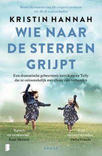 Wie naar de sterren grijpt