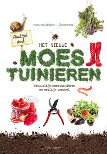 Praktijkboek Het nieuwe moestuinieren