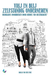 Vrij en blij zelfstandig ondernemen