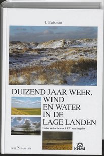 Duizend jaar weer, wind en water in de Lage Landen 3 - 1450-1575