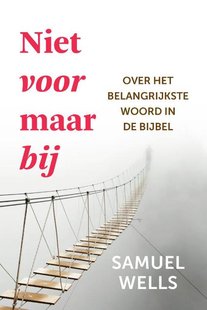Niet voor maar bij