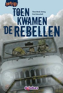 Heftig Toen kwamen de rebellen
