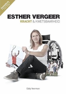 Esther Vergeer kracht en kwetsbaarheid