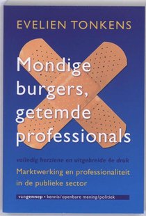 Mondige burgers Getemde professionals