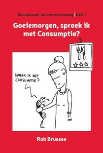 Goeiemorgen, spreek ik met Consumptie?