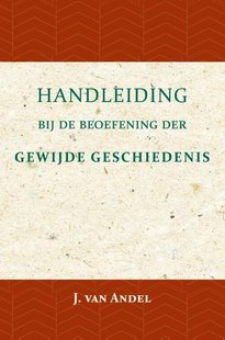 Handleiding bij de beoefening der gewijde geschiedenis