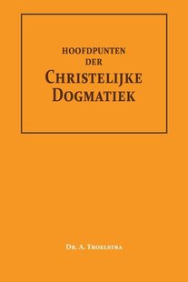 Hoofdpunten der Christelijke Dogmatiek