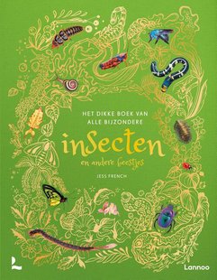 Het dikke boek van alle bijzondere insecten en andere beestjes
