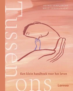 Tussen ons - Een klein handboek voor het leven