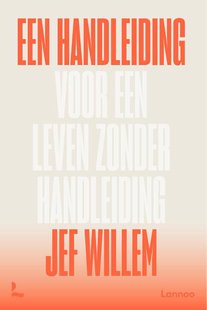 Een handleiding voor een leven zonder handleiding